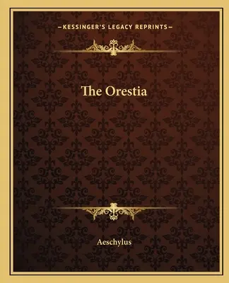 Az Oresteia - The Oresteia