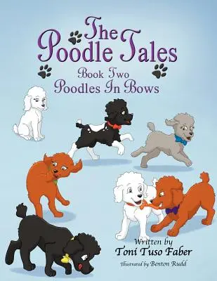 Az uszkármesék: Második könyv: Poodles in Bows - The Poodle Tales: Book Two: Poodles In Bows