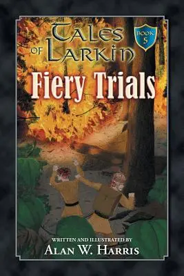 Tales of Larkin: Tüzes próbák - Tales of Larkin: Fiery Trials