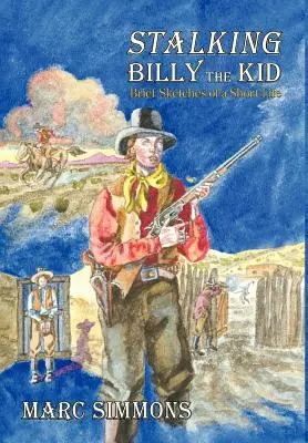 Stalking Billy the Kid (Keménykötés) - Stalking Billy the Kid (Hardcover)