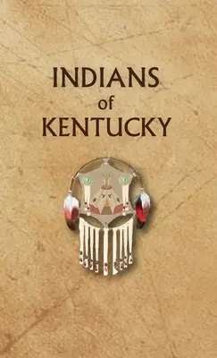 Kentucky indiánjai - Indians of Kentucky