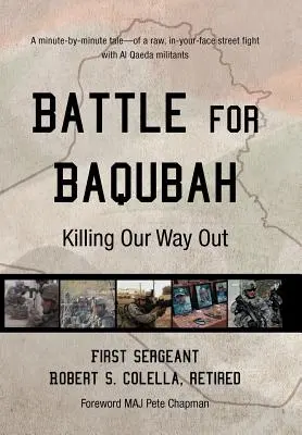 Csata Baqubahért: Killing Our Way Out - Battle for Baqubah: Killing Our Way Out