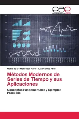 Mtodos Modernos de Series de Tiempo y sus Aplicaciones (Modern módszerek és alkalmazásuk) - Mtodos Modernos de Series de Tiempo y sus Aplicaciones