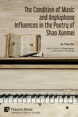 A zene állapota és az angolszász hatások Shao Xunmei költészetében - The Condition of Music and Anglophone Influences in the Poetry of Shao Xunmei