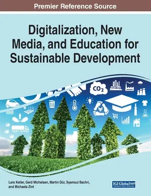 Digitalizáció, új média és oktatás a fenntartható fejlődés érdekében - Digitalization, New Media, and Education for Sustainable Development