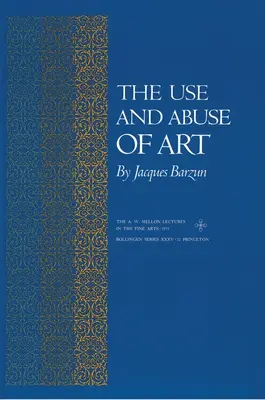 A művészet használata és visszaélése - The Use and Abuse of Art