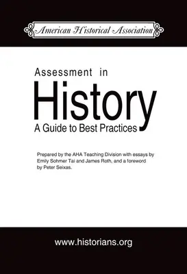 Értékelés a történelemben: A Guide to Best Practice (Útmutató a legjobb gyakorlathoz) - Assessment in History: A Guide to Best Practice