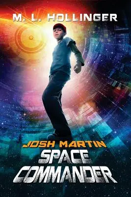 Josh Martin űrhajóparancsnok - Josh Martin Space Commander