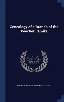 A Beecher család egy ágának genealógiája - Genealogy of a Branch of the Beecher Family