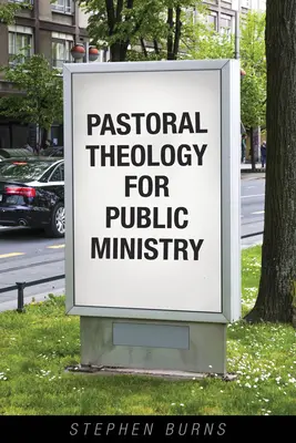 Lelkipásztori teológia a nyilvános szolgálathoz - Pastoral Theology for Public Ministry