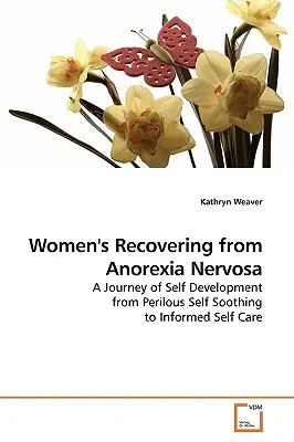 Anorexia Nervosa-ból felépülő nők - Women's Recovering from Anorexia Nervosa