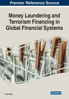 Pénzmosás és terrorizmusfinanszírozás a globális pénzügyi rendszerekben - Money Laundering and Terrorism Financing in Global Financial Systems