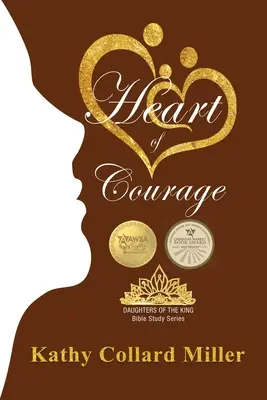 A bátorság szíve: A király lányai bibliatanulmány-sorozat - Heart of Courage: Daughters of the King Bible Study Series