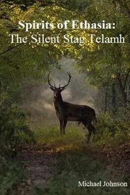 Spirits of Ethasia: A néma szarvas Talamh - Spirits of Ethasia: The Silent Stag Talamh