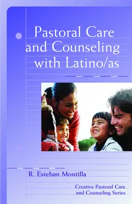 Lelkipásztori gondozás és tanácsadás latinókkal/amerikaiakkal - Pastoral Care and Counseling with Latino/As