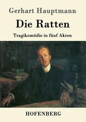 Die Ratten: Tragikomdie in fnf Akten