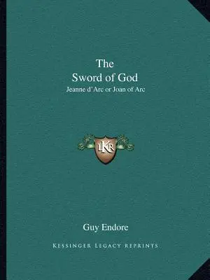 Isten kardja: Jeanne d'Arc vagy Jeanne d'Arc - The Sword of God: Jeanne d'Arc or Joan of Arc