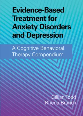 A szorongásos zavarok és a depresszió bizonyítékokon alapuló kezelése - Evidence-Based Treatment for Anxiety Disorders and Depression