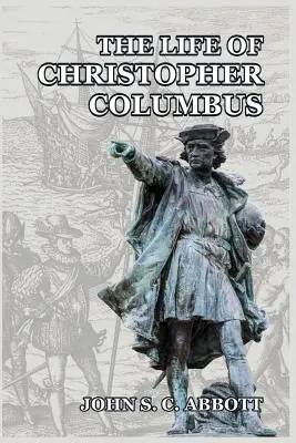 Kolumbusz Kristóf élete - The Life of Christopher Columbus