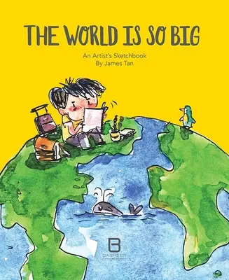 A világ olyan nagy: Egy művész vázlatfüzete - The World Is So Big: An Artist's Sketchbook