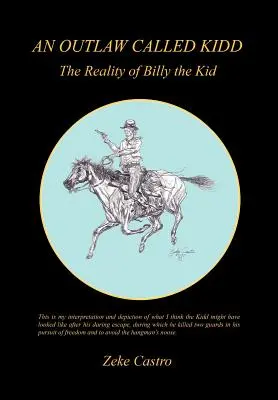 Egy Kidd nevű törvényen kívüli - Billy the Kid valósága - An Outlaw Called Kidd - The Reality of Billy the Kid