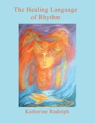 A ritmus gyógyító nyelve - The Healing Language of Rhythm