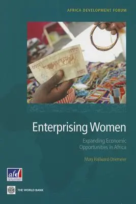 Vállalkozó nők: A gazdasági lehetőségek bővítése Afrikában - Enterprising Women: Expanding Economic Opportunities in Africa