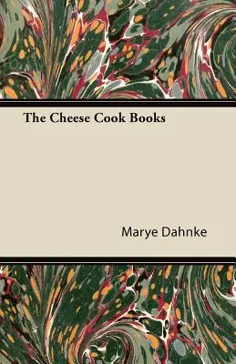 A sajtos szakácskönyvek - The Cheese Cook Books