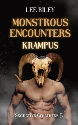 Monstrous Encounters: Krampusz: Szörny Erotika Gyűjtemény - Monstrous Encounters: Krampus: Monster Erotica Collection