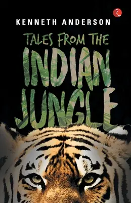 Mesék az indiai dzsungelből - Tales from the Indian Jungle