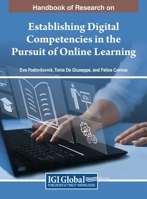 A digitális kompetenciák kialakítására irányuló kutatások kézikönyve az online tanulás során - Handbook of Research on Establishing Digital Competencies in the Pursuit of Online Learning