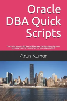 Oracle DBA Quick Scripts: Oracle dba scriptek gyűjteménye által használt szakértő adatbázis-adminisztrátorok mindennap. Kötelezően szükséges dba szkriptek a mindennapi ac - Oracle DBA Quick Scripts: Oracle dba scripts collection used by expert database administrators everyday. Must have dba scripts for your daily ac