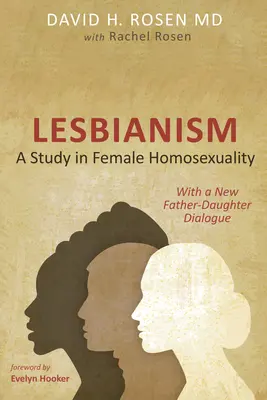 Leszbikusság: Tanulmány a női homoszexualitásról: Egy új apa-lánya párbeszéddel - Lesbianism: A Study in Female Homosexuality: With a New Father-Daughter Dialogue