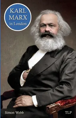 Karl Marx Londonban - Karl Marx in London