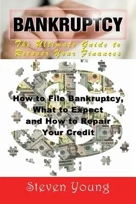 Csődeljárás: The Ultimate Guide to Recover Your Finances (Large Print): Hogyan nyújtson be csődeljárást, mire számítson, és hogyan javítsa meg hitelét? - Bankruptcy: The Ultimate Guide to Recover Your Finances (Large Print): How to File Bankruptcy, What to Expect and How to Repair Yo