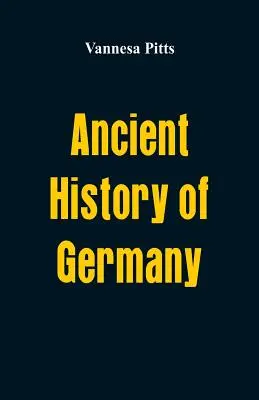 Németország ősi történelme - Ancient History of Germany