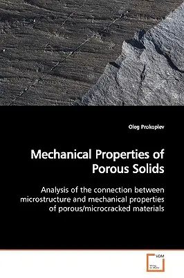 A porózus szilárd testek mechanikai tulajdonságai - Mechanical Properties of Porous Solids