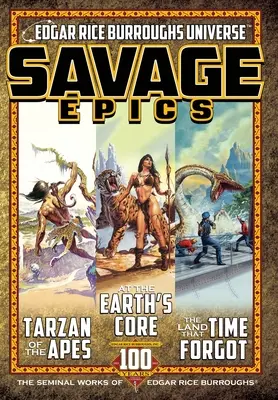 Vad eposzok: Edgar Rice Burroughs alapvető művei - Savage Epics: The Seminal Works of Edgar Rice Burroughs