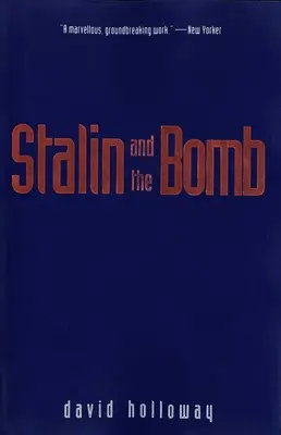 Sztálin és a bomba: A Szovjetunió és az atomenergia, 1939-1956 - Stalin and the Bomb: The Soviet Union and Atomic Energy, 1939-1956