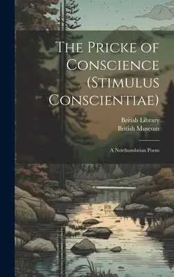 A lelkiismeret ára (Stimulus Conscientiae): A Northumbrian Poem - The Pricke of Conscience (Stimulus Conscientiae): A Northumbrian Poem