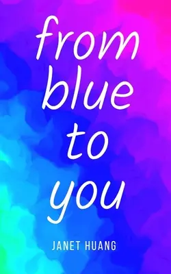 a kéktől neked - from blue to you
