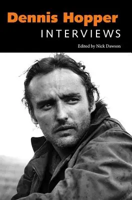 Dennis Hopper: Interjúk - Dennis Hopper: Interviews