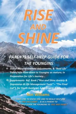 Rise and Shine: Szülők önsegítő útmutatója a fiatalok számára - Rise and Shine: Parents Self Help Guide for the Youngins