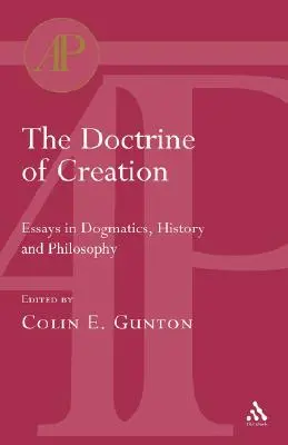 A teremtés tana: Dogmatikai, történelmi és filozófiai esszék - The Doctrine of Creation: Essays in Dogmatics, History and Philosophy