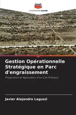 Gestion Oprationnelle Stratgique en Parc d'engraissement (Stratégiai stratégiai tervezés a parkban) - Gestion Oprationnelle Stratgique en Parc d'engraissement