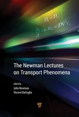 A Newman-előadások a közlekedési jelenségekről - The Newman Lectures on Transport Phenomena