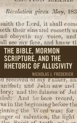 A Biblia, a mormon szentírás és az allúzió retorikája - The Bible, Mormon Scripture, and the Rhetoric of Allusivity