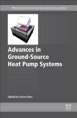 A földhőszivattyús hőszivattyús rendszerek fejlődése - Advances in Ground-Source Heat Pump Systems