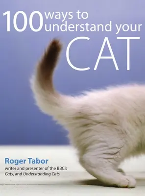 100 módja annak, hogy megértsd a macskádat - 100 Ways to Understand Your Cat