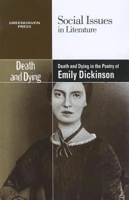 Halál és haldoklás Emily Dickinson költészetében - Death and Dying in the Poetry of Emily Dickinson